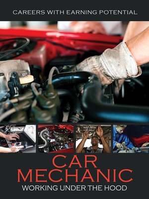 cover image of Car Mechanic: Working Under the Hood    